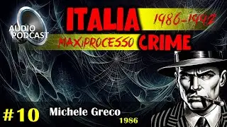 Audio Podcast [►] Maxiprocesso a Cosa Nostra | Greco | #10