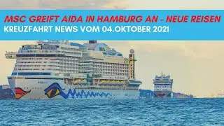 MSC greift AIDA in Hamburg mit MSC Magnifica an | Umroutung AIDA & Mein Schiff | Kreuzfahrt News