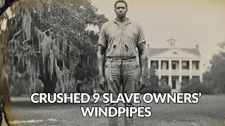 Big Jacob the Silent: The 7-Foot Slave Who Crushed 9 Masters' Windpipes Without a Word