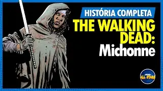 THE WALKING DEAD ESPECIAL: MICHONNE | Hist&oacute;ria Completa