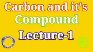 Carbon and it's compound || Lecture-1 || Class-10 || Feedback classes