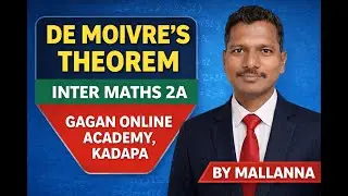 DE MOIVRE&rsquo;S THEOREM 🔥 Inter Maths 2A | Public Exam Power Class |GAGAN ONLINE ACADEMY| Mallanna