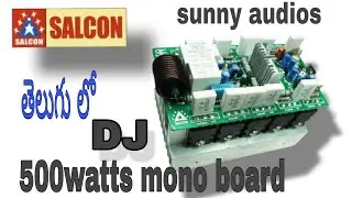 Salcon 500watts mono board . sunny audios