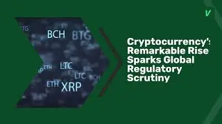 Cryptocurrency Regulations - All you need to know about this Shifting Landscape - Investiva