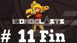 #Metroidvania Iconoclasts gameplay capitulo 11 Fin (no comment)