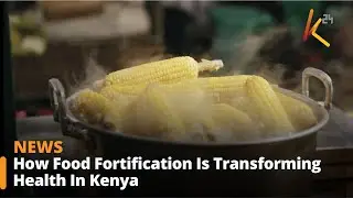 Как обогащение продуктов питания меняет здоровье в Кении