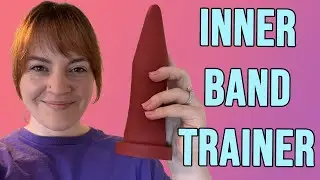 Sex Toy Review - Tantus Inner Band Trainer for Anal Probing, Training, and Stretching!