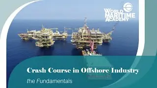 Crash Course in Oil & Gas Offshore Industry