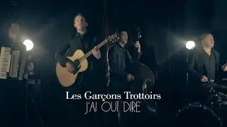 Les Garçons Trottoirs - J'ai ouï dire - Clip officiel