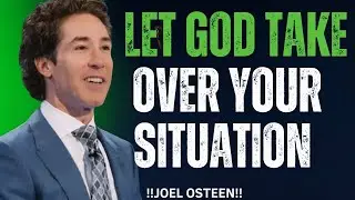 Joel Osteen  Let God Take Over Your Situation _ Best Motivation