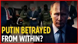 Putin Will Be Captured by His Own Guards and Generals, Opposition Claims