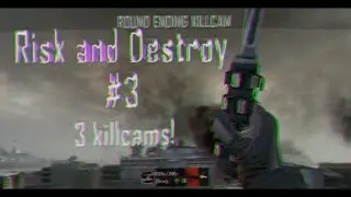 RiSky : RiSk and Destroy - Episode #3 (3 KILLCAMS!)