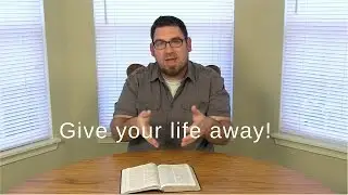 Give your life away | Matthew 16:25 | One Verse Devotional