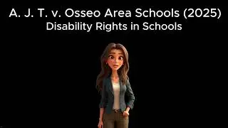 How the Supreme Court Case Is Changing Disability Rights in Education | A.J.T. v. Osseo Area Schools