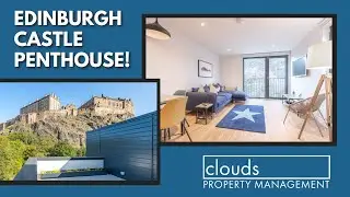 PENTHOUSE WITH VIEW OF CASTLE!  |  EDINBURGH CASTLE PENTHOUSE PAD  |  CLOUDS PROPERTY MANAGEMENT
