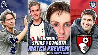 Tottenham V Bournemouth - Opposition Preview | Collaboration with Simply AFCB