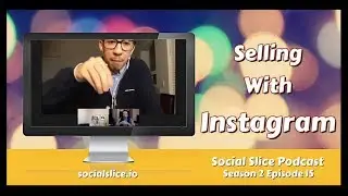 Episode 15  Selling With Instagram