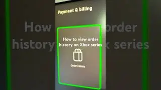 How to view order history on Xbox series x