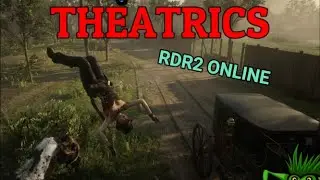 THEATRICS (Red Dead Redemption 2 Online)