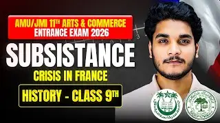 Subsistence Crisis in France Made Simple | Class 11th Arts & Commerce Entrance Exam 2026