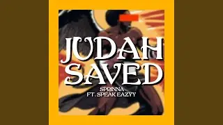 JUDAH SAVED (feat. Speak Eazyy)