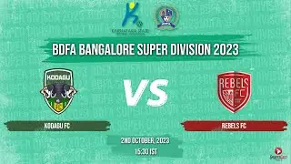KODAGU FC VS REBELS FC | MATCH 82 | BDFA BANGALORE SUPER DIVISION 2023
