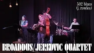 502 Blues - Broaddus/Jerkovic Quartet at Westport Theater