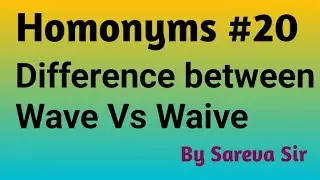 Difference between Wave and Waive, Wave and Waive, Wave Vs Waive #bysarevasir #shorts #difference