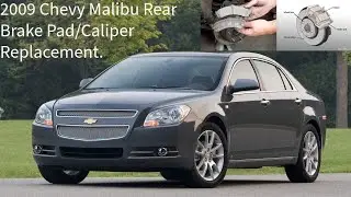 2009 Chevy Malibu Rear Brake Pad and Caliper Replacement. (With Flush)