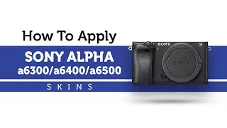 How to Apply Sony APS- C Skins | Capes