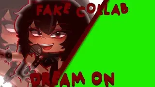 🎶 DREAM ON 🎶 // Meme (?) - Fake Collab - \\ &bull; GACHA CLUB &bull;