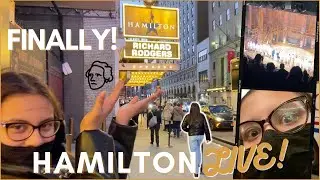 FINALLY! I went to see HAMILTON LIVE! VLOG | Special Guest | Mylee