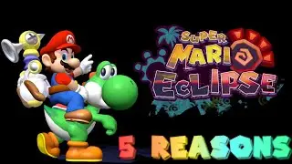 Super Mario Eclipse - Top 5 Things I LOVE About This Game!