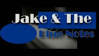 Jake & The Blue Notes Promovideo 2