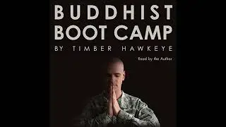Buddhist Boot Camp Audiobook by Timber Hawkeye
