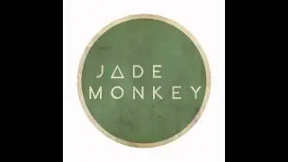 Jade Monkey - Stab In The Dark