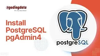 Belajar PostgreSQL - 01. Install PostgreSQL dan pgAdmin4