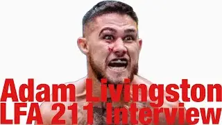 Adam Livingston Interview! LFA 211 Vs Luke Roberts! Future UFC Triple Champ?