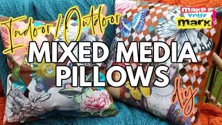All Weather Indoor Outdoor Mixed Media Pillows DIY