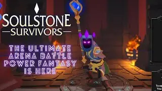 Soulstone Survivors - The Ultimate Arena Battle Power Fantasy is here