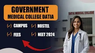 Government Medical College DATIA | Campus Tour | Hostel | Fees | NEET 2024