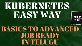 #Kubernetes Easy Way | Basics to Advanced Job Ready In Telugu | www.teluguITfactory.com