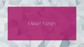 Miller Nash - appearance