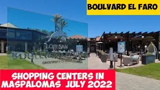 Gran Canaria 🛍️SHOPPING CENTERS IN MASPALOMAS - BOULVARD FARO - 2022 JULY CANARY ISLANDS