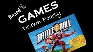 Games Drawn Poorly: Battleball