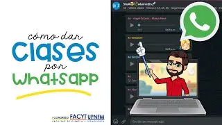 C&Oacute;MO DAR CLASES POR WHATSAPP 📲 CLASE MUESTRA PARA CONGRESO FACYT 2020
