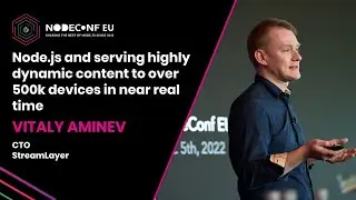 Node.js и предоставление динамичного контента более чем 500 тысячам устройств практически в режиме реального времени &mdash; Виталий Аминев