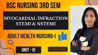 Unit -VI🔥l Adult Health Nursing-I Cardiovascular system l BSC nursing 3rd semester l STEMI & NSTEMI