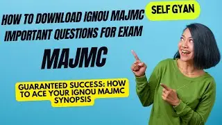 How to Download IGNOU MAJMC Previous Year Question Papers mjml 021 practical file mjml 21 practical