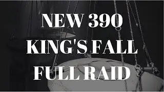 New 390 King's Fall Full Raid